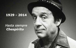 Chespirito 1929 - 2014