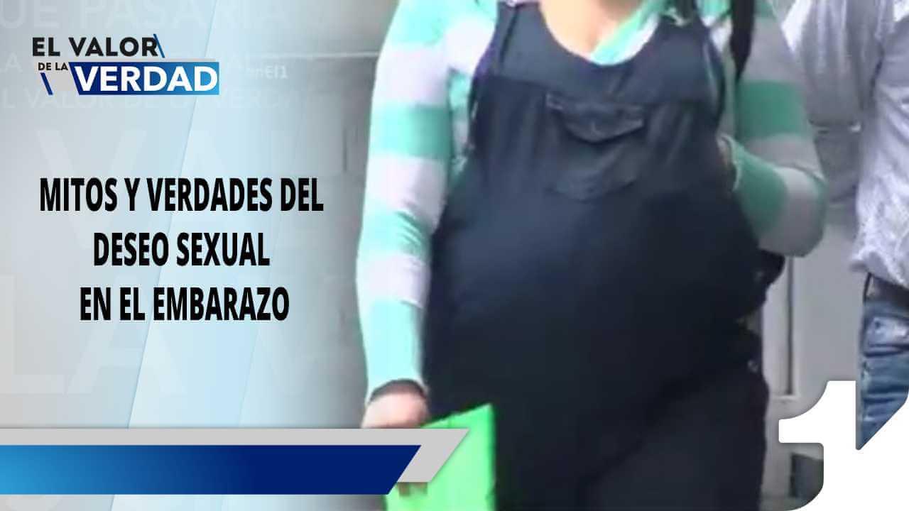 Mitos Y Verdades Del Deseo Sexual Durante El Embarazo Canal 1 8434