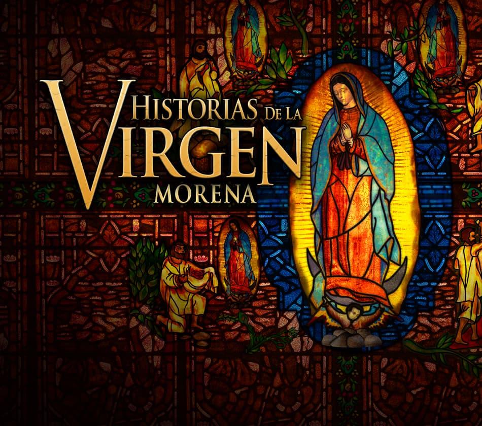 Historias de la Virgen Morena - Canal 1