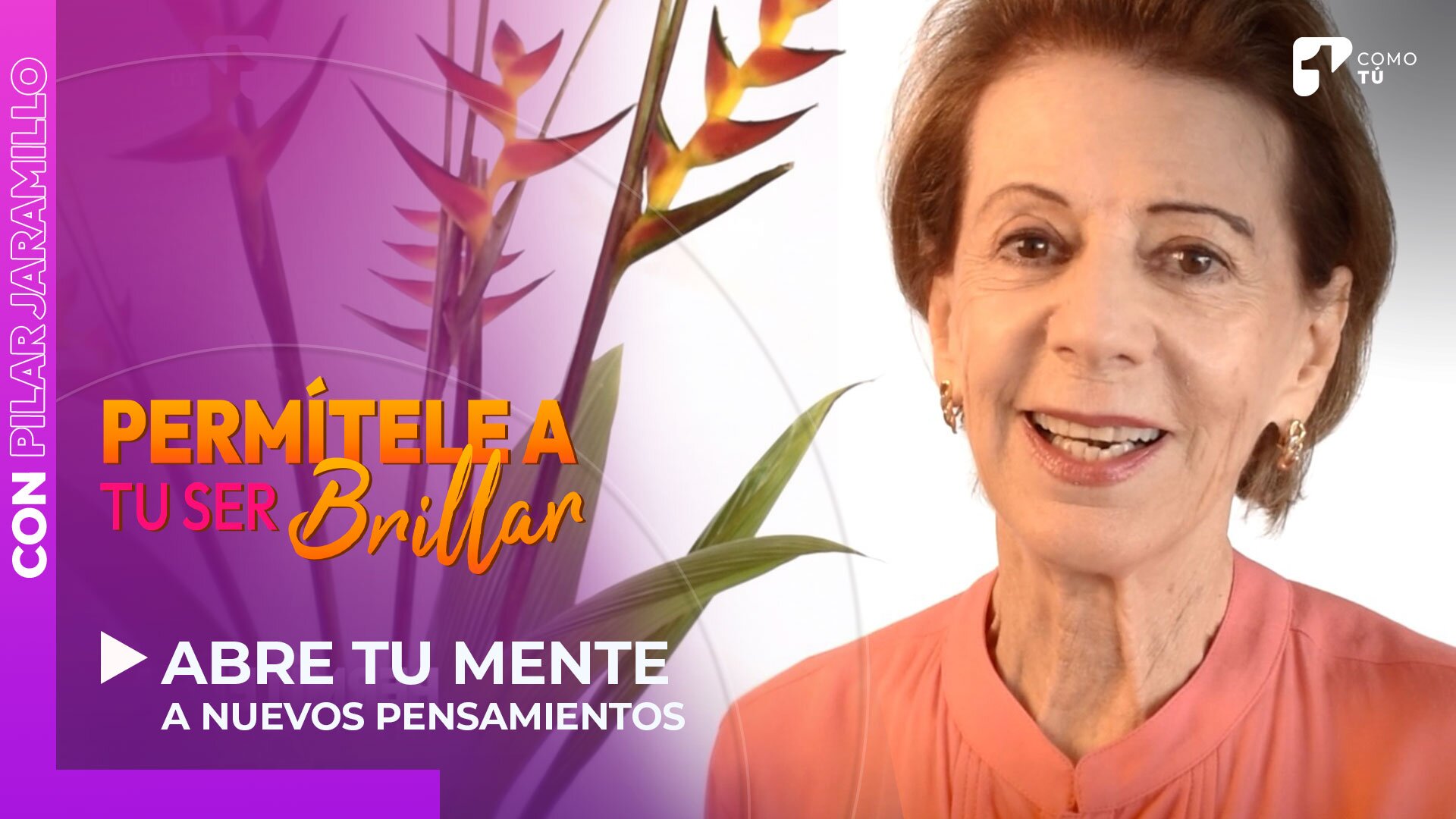 Permítele a tu ser Brillar : Abre tu mente a nuevos pensamientos - Canal 1