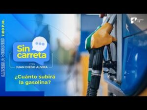Sin Carreta le pone la lupa a las alzas del precio en la gasolina, ¿por qué sube?