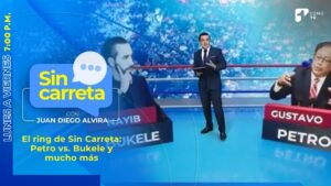 El ring de Sin Carreta: Petro vs. Bukele y mucho más