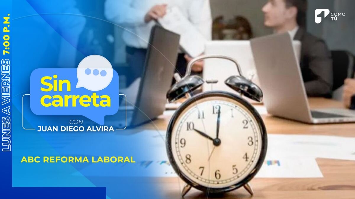 Reforma Laboral En Colombia, ¿qué Cambios Trae Y Cuándo Entra En ...