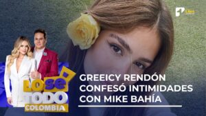 Reveladoras declaraciones de Greeicy Rendón sobre su intimidad con Mike Bahía