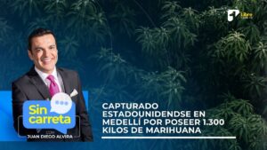 Estadounidense detenido en Medellín por tours de cannabis y posesión de 1.300 kilos