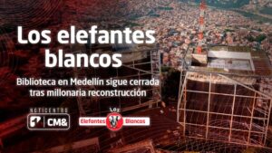 Elefantes Blancos: Biblioteca en Medellín sigue cerrada tras millonaria reconstrucción