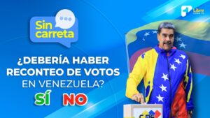 Sondeo | ¿Debería haber reconteo de votos en Venezuela?