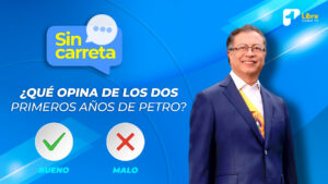 Sondeo | ¿Qué opinas de los dos primeros años de gobierno del presidente Petro?