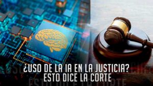 Un juez utilizó ChatGPT en un proceso judicial: Corte Constitucional puso condiciones