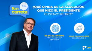 Sondeo | ¿Qué opina de la alocución que hizo el presidente Gustavo Petro?