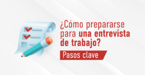 11 pasos cruciales sobre cómo prepararse para una entrevista de trabajo