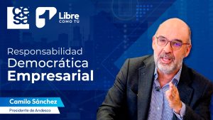 Los empresarios son los mejores aliados: Camilo Sánchez Ortega, presidente de Andesco